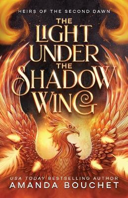 The Light Under the Shadow Wing - Amanda Bouchet - cover