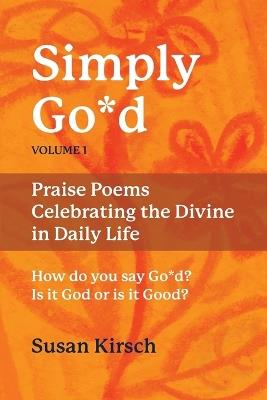 Simply Go*d, Volume 1 - Susan Kirsch - cover