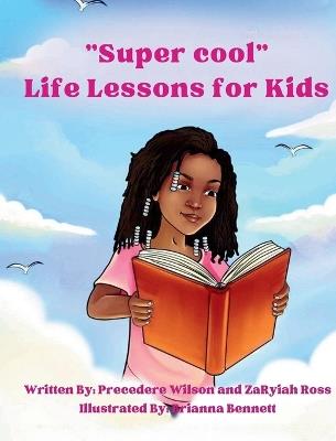 Super cool Life Lessons for Kids - Precedere A Wilson - cover
