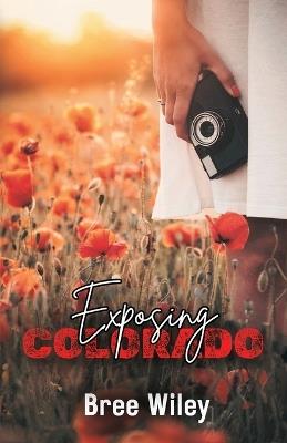 Exposing Colorado - Bree Wiley - cover
