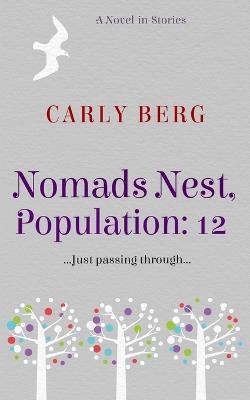 Nomads Nest, Population: 12 - Carly Berg - cover