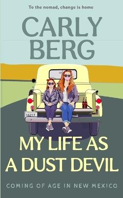 My Life as a Dust Devil - Carly Berg - cover