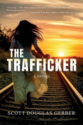 The Trafficker - Scott Douglas Gerber - cover