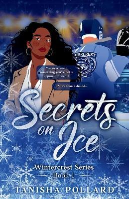 Secrets On Ice - Tanisha Pollard - cover