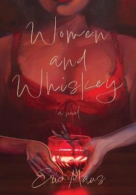 Women and Whiskey - Eric Maus - cover
