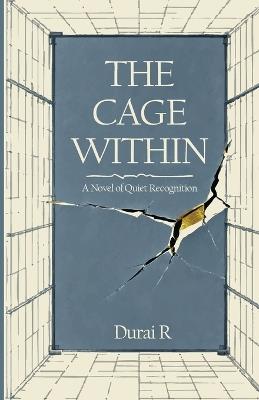 The Cage Within - Durai R - cover