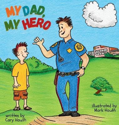 My Dad, My Hero - Cary Hauth - cover