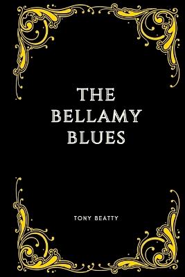 The Bellamy Blues - Tony Beatty - cover