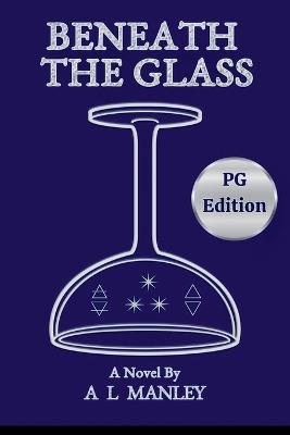 Beneath the Glass PG Edition - Graynoted,A L Manley - cover