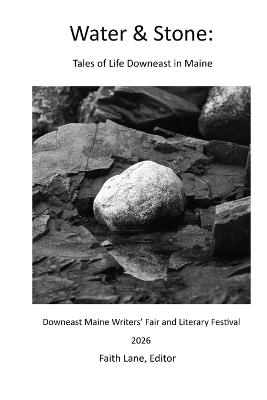 Water & Stone: Literary Reflections on Life Downeast - cover