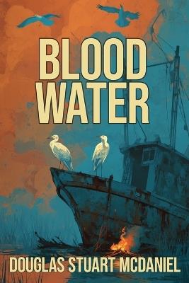 Bloodwater - Douglas Stuart McDaniel - cover