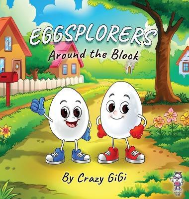 Eggsplorers Around the Block - Crazy Gigi - cover