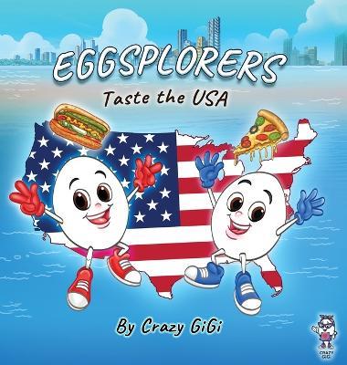 Eggsplorers Taste the USA - Crazy Gigi - cover