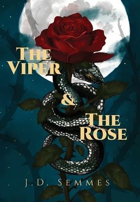 The Viper and The Rose - J D Semmes - cover