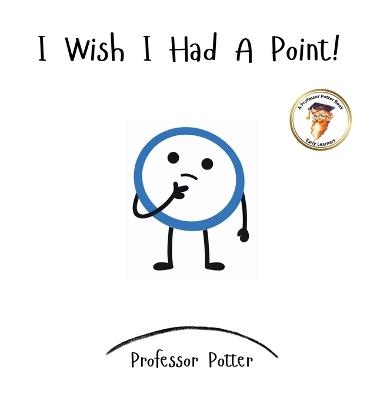 I Wish I Had A Point! - Shanela Parvez,David Johnson,Potter - cover