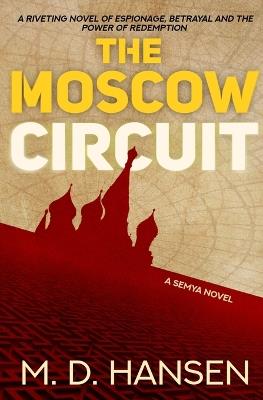 The Moscow Circuit - M D Hansen - cover