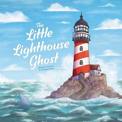 The Little Lighthouse Ghost - Derek Palmer - cover