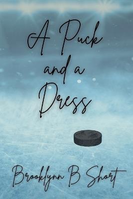 A Puck and a Dress - Brooklynn Short - cover