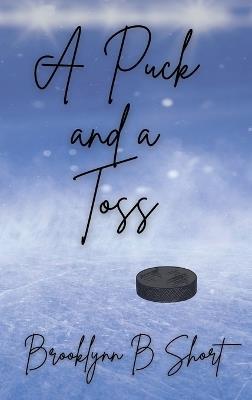 A Puck and a Toss - Brooklynn Short - cover