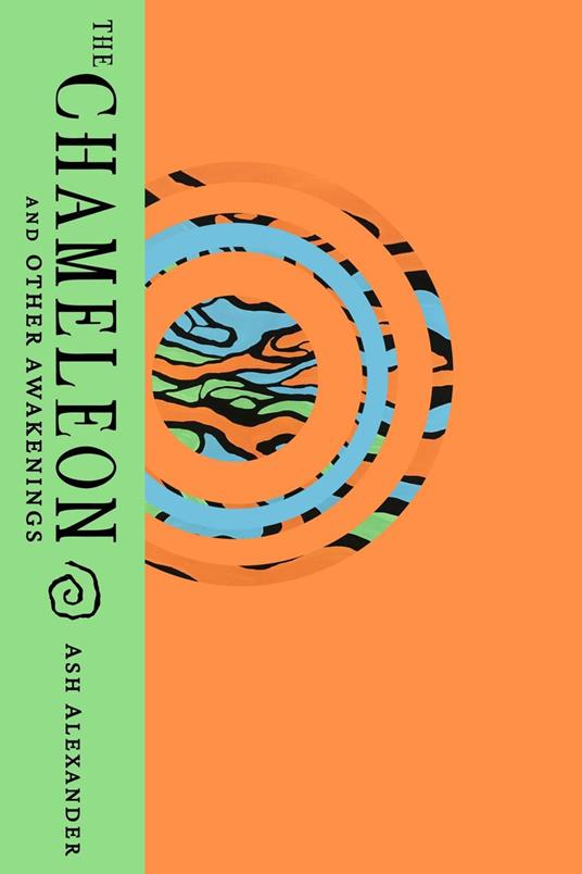 The Chameleon and Other Awakenings