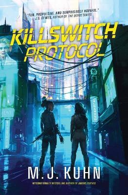 Killswitch Protocol - M J Kuhn - cover