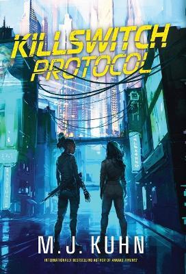 Killswitch Protocol - M J Kuhn - cover