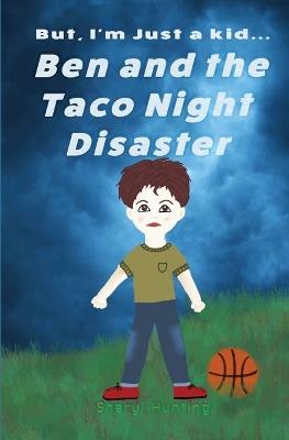 Ben and the Taco Night Disaster - Sheryl Hunting - cover