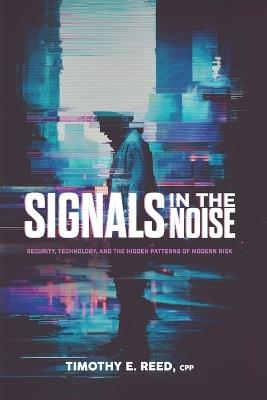 Signals in the Noise - Timothy E Reed - cover