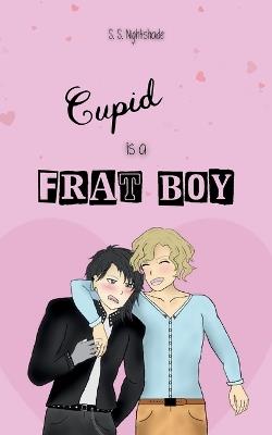Cupid is a Frat Boy - S S Nightshade - cover