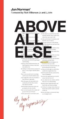 Above All Else: My Heart, My Responsibility - Jon Norman - cover