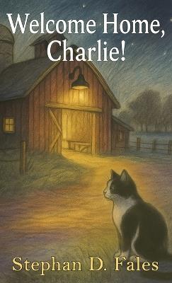 Welcome Home, Charlie! - Stephan D Fales - cover