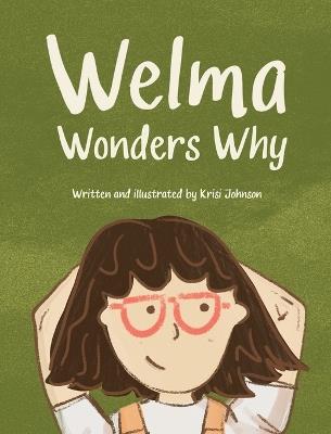 Welma Wonders Why - Krisi Johnson - cover
