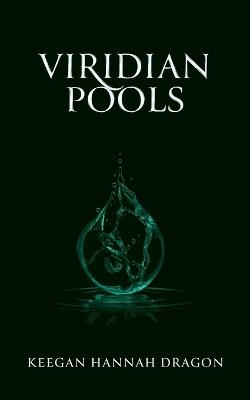Viridian Pools - Keegan Hannah Dragon - cover
