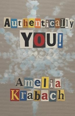 Authentically You! - Amelia Krabach - cover
