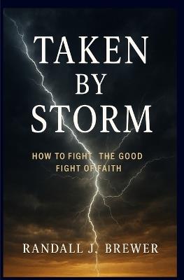 Taken by Storm - Randall J Brewer - cover