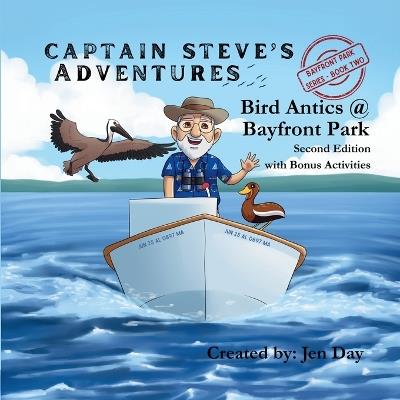 Captain Steve's Adventures - Bird Antics @ Bayfront Park - Jen Day - cover