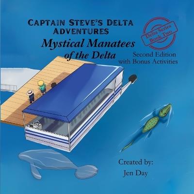 Captain Steve's Delta Adventures - Mystical Manatees of the Delta - Jen Day - cover