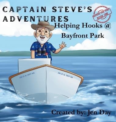 Captain Steve's Adventures - Helping Hooks @ Bayfront Park - Jen Day - cover