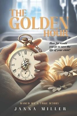 The Golden Hour - Janna Miller - cover