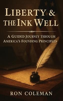 Liberty & the Ink Well - Ron Coleman - cover