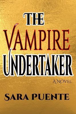 The Vampire Undertaker - Sara Puente - cover