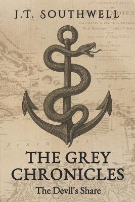The Grey Chronicles: The Devil's Share - J T Southwell - cover