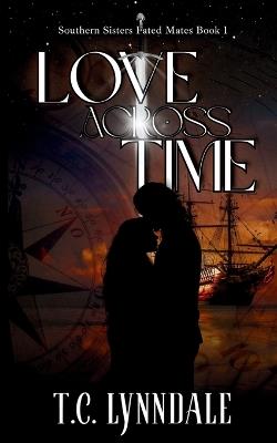 Love Across Time - T C Lynndale - cover