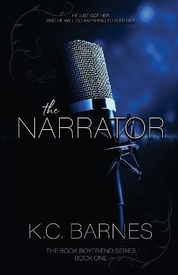 The Narrator: A Dark Romance - K C Barnes - cover