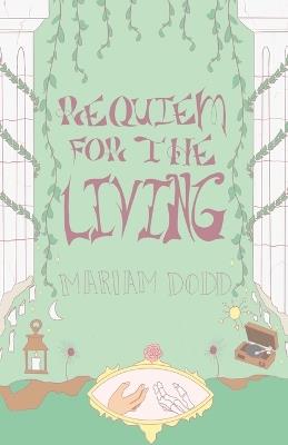 Requiem For The Living - Mariam Dodd - cover
