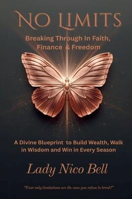 No Limits: Breaking Through In Faith, Finance & Freedom - Nico Bell - cover