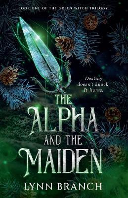 The Alpha and The Maiden - Lynn Branch - cover