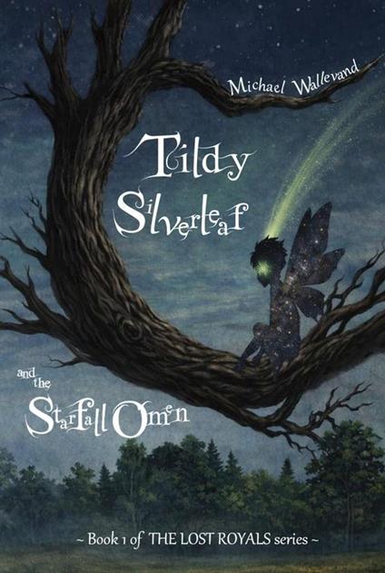 Tildy Silverleaf and the Starfall Omen - Michael Wallevand - ebook