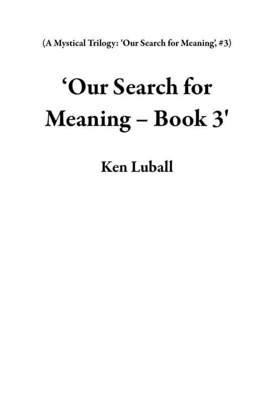 ‘Our Search for Meaning – Book 3'