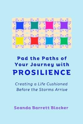 Pad the Paths of Your Journey with PROSILIENCE - Blocker - cover